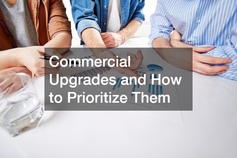 Commercial Upgrades and How to Prioritize Them