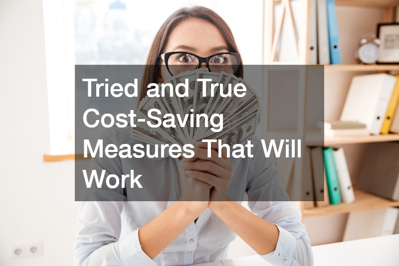 Tried and True Cost-Saving Measures That Will Work